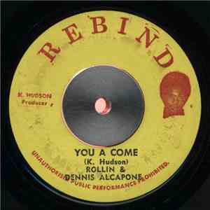 Rollin & Dennis Alcapone / Agustos Pablo & Soul Syndicate & Dennis Alcapone - You A Come / Killer download mp3 flac