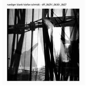 Ruediger Blank / Stefan Schmidt  - Dff_0629​/​_0630​/​_0627 download mp3 flac