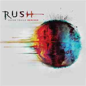 Rush - Vapor Trails Remixed download free Rush - Vapor Trails Remixed download mp3 flac
