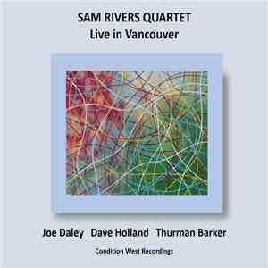 Sam Rivers Quartet - Live In Vancouver download mp3 flac