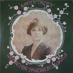 Sandy Denny - Like An Old Fashioned Waltz download free
