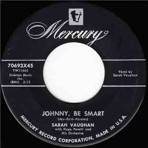 Sarah Vaughan With Hugo Peretti And His Orchestra - Johnny, Be Smart download mp3 flac
