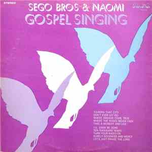 Sego Brothers And Naomi - Gospel Singing download mp3 flac