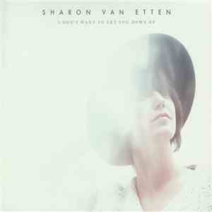 Sharon Van Etten - I Don't Want To Let You Down EP download mp3 flac
