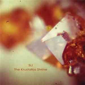 SiJ - The Krustallos Shrine download mp3 flac