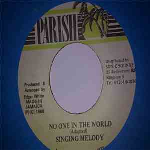 Singing Melody - No One In The World download mp3 flac