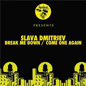 Slava Dmitriev - Break Me Down / Come One Again download mp3 flac