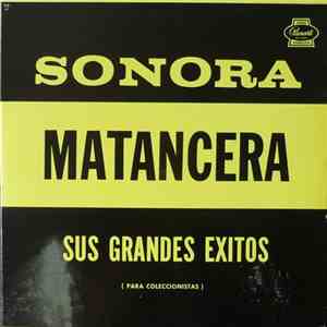 Sonora Matancera - Sus Grandes Exitos download free Sonora Matancera - Sus Grandes Exitos download mp3 flac