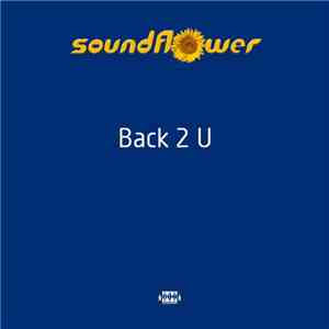 Soundflower - Back 2 U download free