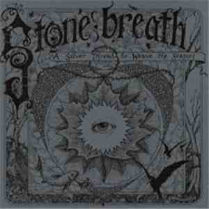 Stone Breath - A Silver Thread To Weave The Seasons (Expanded Edition) download mp3 flac