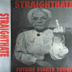 Straighthate - Future Starts Today download free Straighthate - Future Starts Today download mp3 flac