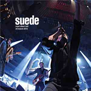 Suede - Royal Albert Hall, 24 March 2010 download mp3 flac