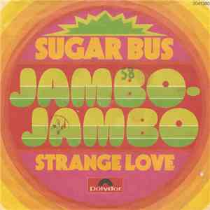 Sugar Bus - Jambo Jambo / Strange Love download mp3 flac