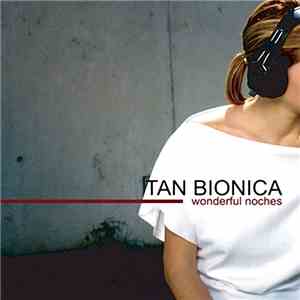 Tan Biónica - Wonderful Noches download free Tan Biónica - Wonderful Noches download mp3 flac