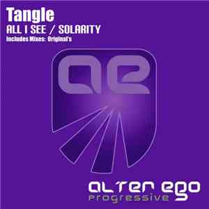 Tangle  - All I See / Solarity download free