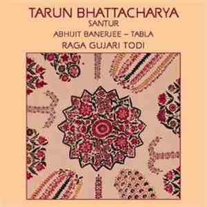 Tarun Bhattacharya, Abhijit Banerjee - Raga Gujari Todi download mp3 flac