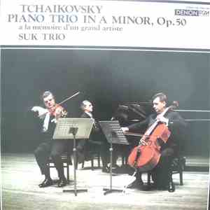 Tchaikovsky, Suk Trio - Piano Trio In A Minor, Op.50 download mp3 flac