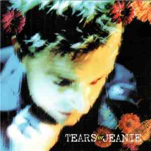 Tears For Jeanie - Tears For Jeanie download free