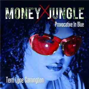 Terri Lyne Carrington - Money Jungle: Provocative In Blue download free