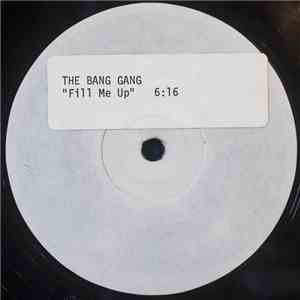The Bang Gang - Fill Me Up download mp3 flac