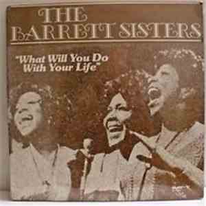 The Barrett Sisters - "What Will You Do With Your Life" download mp3 flac