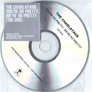 The Charlatans - You're So Pretty, We're So Pretty ('06 Mix) download mp3 flac
