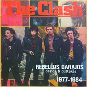 The Clash - Rebellos Garajos (Demos & Outtakes) 1977-1984 download free
