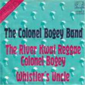 The Colonel Bogey Band - The River-Kwai Reggae / Colonel Bogey download free The Colonel Bogey Band - The River-Kwai Reggae / Colonel Bogey download mp3 flac