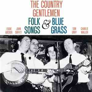 The Country Gentlemen - Folk Songs & Bluegrass download mp3 flac