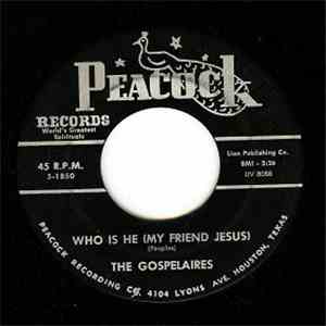 The Gospelaires - Who Is He (My Friend Jesus) / C'mon download mp3 flac