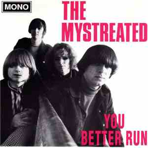 The Mystreated - You Better Run download free The Mystreated - You Better Run download mp3 flac