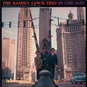 The Ramsey Lewis Trio - The Ramsey Lewis Trio In Chicago / Stretching Out download mp3 flac