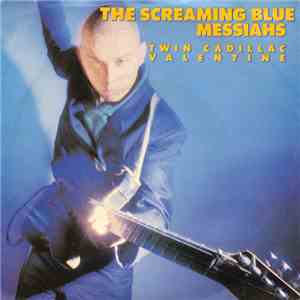 The Screaming Blue Messiahs - Twin Cadillac Valentine download free