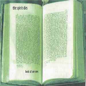 The Spirit Dies - Book Of Sorrows download mp3 flac
