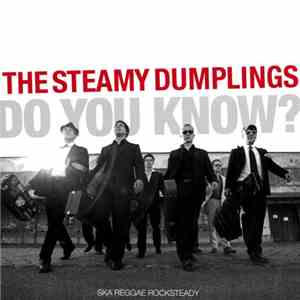 The Steamy Dumplings - Do You Know? download free