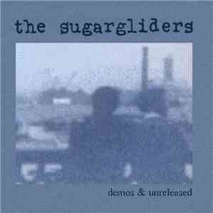 The Sugargliders - Demos & Unreleased download mp3 flac