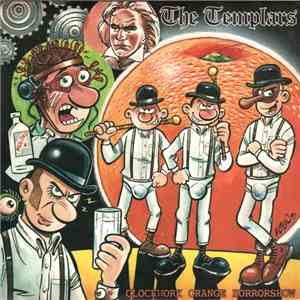The Templars - Clockwork Orange Horror Show download free The Templars - Clockwork Orange Horror Show download mp3 flac