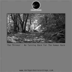 The Thinker - No Turning Back For The Human Race download free The Thinker - No Turning Back For The Human Race download mp3 flac