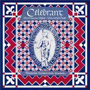 Therese Schroeder-Sheker - Celebrant: Historical Harp Volume One download free Therese Schroeder-Sheker - Celebrant: Historical Harp Volume One download mp3 flac