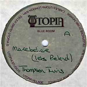Thompson Twins - Make Believe (Let's Pretend) download free Thompson Twins - Make Believe (Let's Pretend) download mp3 flac