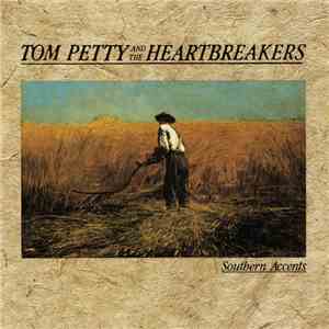 Tom Petty And The Heartbreakers - Southern Accents download free