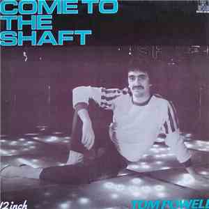 Tom Powell - Come To The Shaft download free