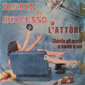 Tom Sanders / Bill Giulio - L'Attore / Chiudo Gli Occhi E Conto A Sei download mp3 flac