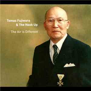 Tomas Fujiwara & The Hook Up - The Air Is Different download free