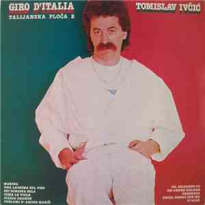 Tomislav Ivčić - Giro D'Italia Talijanska Ploča 2 download free