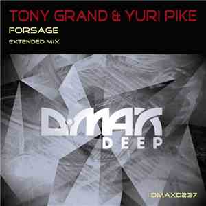 Tony Grand & Yuri Pike - Forsage download mp3 flac