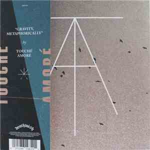 Touché Amoré / Pianos Become The Teeth - Gravity, Metaphorically / Hiding download mp3 flac