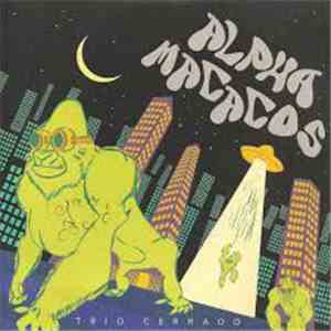 Trio Cerrado - Alpha Macacos download mp3 flac