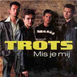 Trots - Mis Je Mij download free