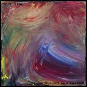 TV Telepath - I Won True Love on a Gameshow download mp3 flac